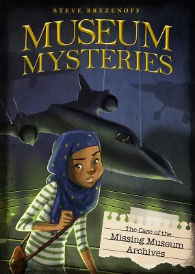 The Case of the Missing Museum Archives CASE OF THE MISSING MUSEUM ARC （Museum Mysteries） [ Steve Brezenoff ]
