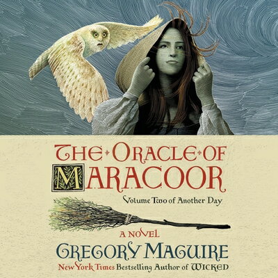 The Oracle of Maracoor ORACLE OF MARACOOR D （Another Day） [ Gregory Maguire ]