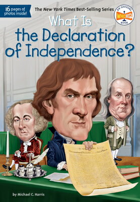 What Is the Declaration of Independence? WHAT IS THE DECLARATION OF IND （What Was?） 