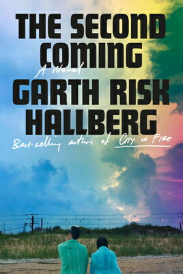 The Second Coming 2ND COMING [ Garth Risk Hallberg ]