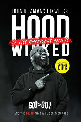 Hoodwinked: 10 Lies Americans Believe and the Truth That Will Set Them Free HOODWINKED 