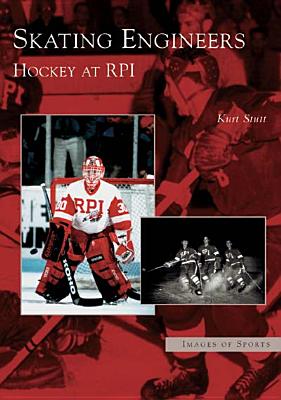Skating Engineers: Hockey at Rpi