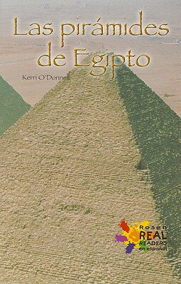 Las Piramides de Egipto = Egyptian Pyramids SPA-PIRAMIDES DE EGIPTO （Rosen Real Readers: Fluency） 