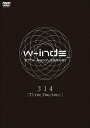 w-inds. 10th Anniversary 314 [Three Fourteen] [ w-inds. ]