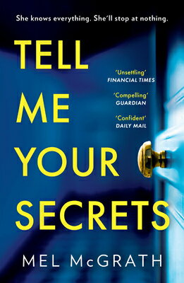 Tell Me Your Secrets TELL ME YOUR SECRETS [ Melanie McGrath ]