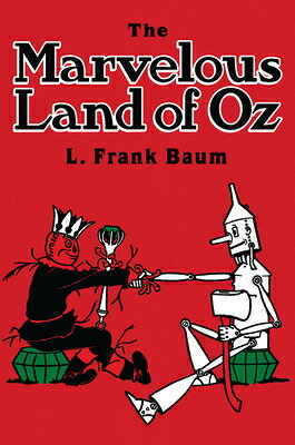 The Marvelous Land of Oz MARVELOUS LAND OF OZ （Dover Children's Classics） [ L. Frank Baum ]