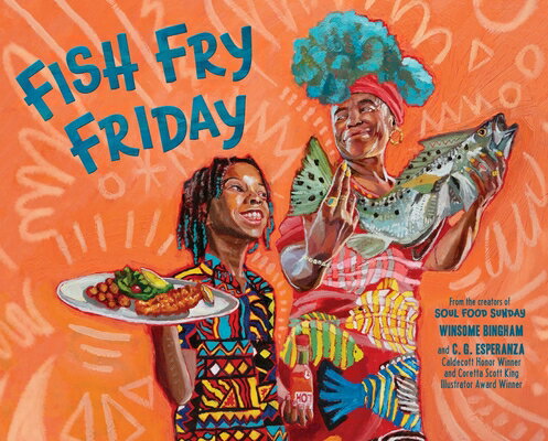 Fish Fry Friday: A Picture Book FISH FRY FRIDAY [ Winsome Bingham ]
