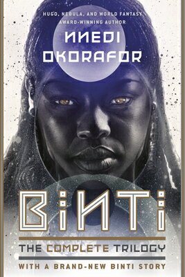 Binti: The Complete Trilogy BINTI THE COMP TRILOGY [ Nnedi Okorafor ]