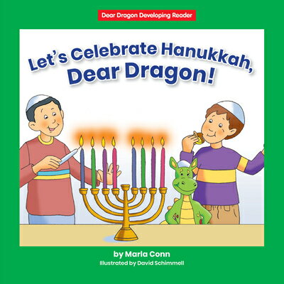 Let 039 s Celebrate Hanukkah, Dear Dragon LETS CELEBRATE HANUKKAH DEAR D （Beginning-To-Read: Dear Dragon Developing Readers） Marla Conn