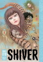 Shiver: Junji Ito Selected Stories SHIVER JUNJI ITO SEL STORIES （Junji Ito） 