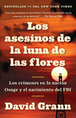 Los Asesinos de la Luna de Las Flores / Killers of the Flower Moon: Los Crmenes En La Nacin Osage Y