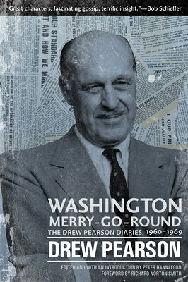 Washington Merry-Go-Round: The Drew Pearson Diaries, 1960-1969 WASHINGTON MERRY GO ROUND [ Drew Pearson ]