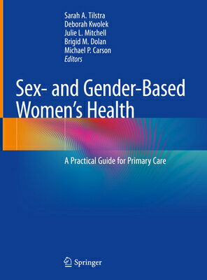Sex- And Gender-Based Women's Health: A Practical Guide for Primary Care & WOMENS HEA [ Sarah A. Tilstra ]