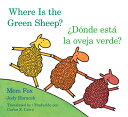 Where Is the Green Sheep?/Donde Esta La Oveja Verde? Board Book: Bilingual English-Spanish SPA-WHERE IS THE GREEN SHEEP/D 