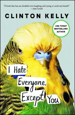 I Hate Everyone, Except You I HATE EVERYONE EXCEPT YOU 