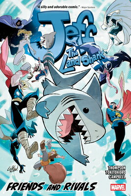 Jeff the Land Shark: Friends and Rivals JEFF THE LAND SHARK FRIENDS & （It's Jeff） [ Kelly Thompson ]