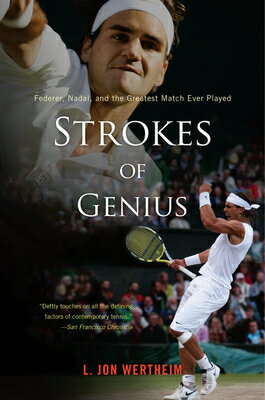 STROKES OF GENIUS: FEDERER, NADAL, AND T