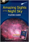 Amazing Sights of the Night Sky Playing Cards AMAZING SIGHTS OF THE NIGHT SK （Nature's Wild Cards） [ George Moromisato ]