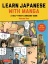 Learn Japanese With Manga Volume Two A Self-study Language Guide Marc Bernabe