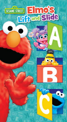 Sesame Street: Elmo 039 s Lift and Slide ABC SES ST ELMOS LIFT SLIDE A-2E （Lift Slide） Autumn B. Heath