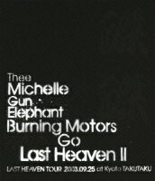 BURNING MOTORS GO LAST HEAVEN 2 LAST HEAVEN TOUR 2003.9.25 at KYOTO TAKUTAKU【Blu-ray】