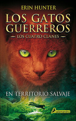 En Territorio Salvaje (Into the Wild) SPA-TERRITORIO SALVAJE (INTO T [ Erin L. Hunter ]