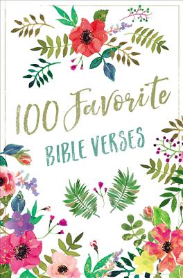 100 Favorite Bible Verses: Devotions and Scripture for Daily Inspiration - The Perfect Christian New 100 FAVORITE BIBLE VERSES （100 Favorite） [ Thomas Nelson ]