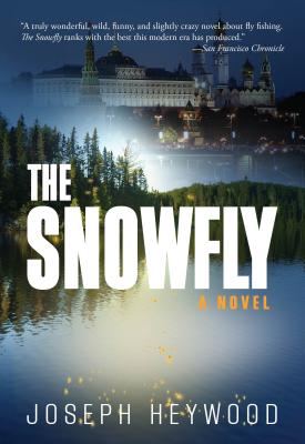 Snowfly SNOWFLY [ Joseph Heywood ]