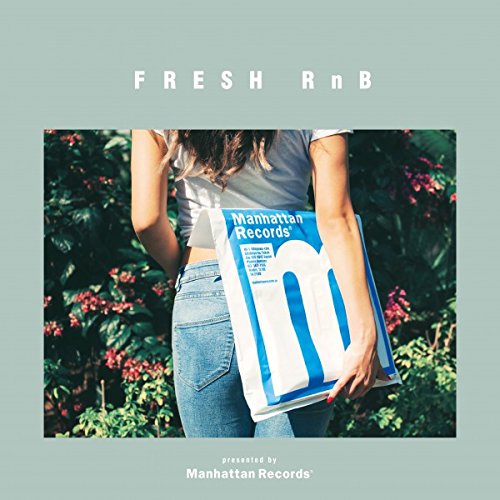 FRESH RnB Good Vibes & Neo Soul collection presented by Manhattan Records [ (V.A.) ]