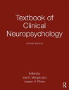 Textbook of Clinical Neuropsychology TEXTBK OF CLINICAL NEUROPSYCHO Joel E. Morgan
