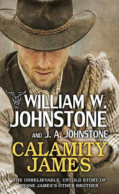 Calamity James CALAMITY JAMES -LP （Western Series Level I (24)） [ William W. Johnstone ]