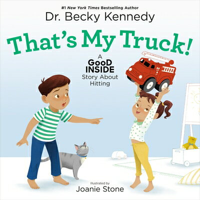 That's My Truck!: A Good Inside Story about Hitting THATS MY TRUCK （Good Inside Story） [ Becky Kennedy ]