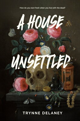 A House Unsettled HOUSE UNSETTLED [ Trynne Delaney ]