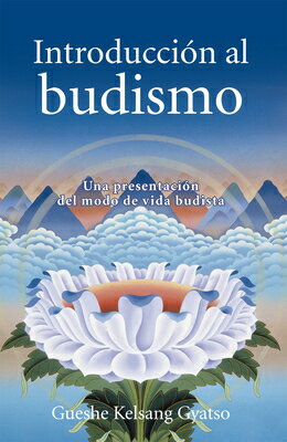 Introduccion Al Budismo (Introduction to Buddhism): Una Presentacion del Modo de Vida Budista SPA-INTRODUCCION AL BUDISMO (I 