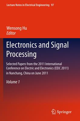 Electronics and Signal Processing: Selected Papers from the 2011 Inter...
