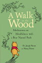 A Walk in the Wood: Meditations on Mindfulness with a Bear Named Pooh WALK IN THE WOOD M/TV 