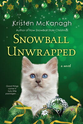 Snowball Unwrapped SNOWBALL UNWRAPPED [ Kristen McKanagh ]