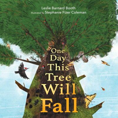 1 DAY THIS TREE WILL FALL Leslie Barnard Booth Stephanie Fizer Coleman MARGARET K MCELDERRY BOOKS2024 Hardcover English ISBN：9781534496965 洋書 Books for kids（児童書） Juvenile Nonfiction