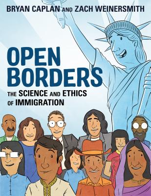 Open Borders: The Science and Ethics of Immigration OPEN BORDERS 