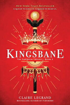Kingsbane KINGSBANE （Empirium Trilogy） [ Claire Legrand ]