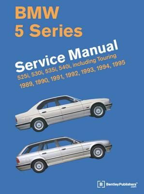 TRAVEL - BMW 5 Series Service Manual: 1989-1995 BMW 5 SERIES SERVICE MANUAL [ Bentley Publishers ]