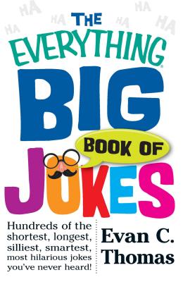 The Everything Big Book of Jokes EVERYTHING BBO JOKES （Everything(r)） [ Evan C. Thomas ]