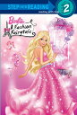 Barbie: Fashion Fairytale (Barbie) BARBIE FASHION FAIRYTALE (BARB （Step Into Reading） 