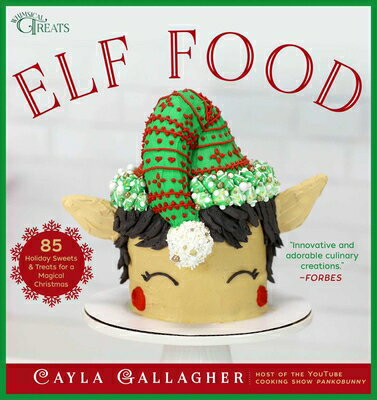 Elf Food: 85 Holiday