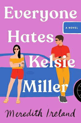 Everyone Hates Kelsie Miller EVERYONE HATES KELSIE MILLER [ Meredith Ireland ]