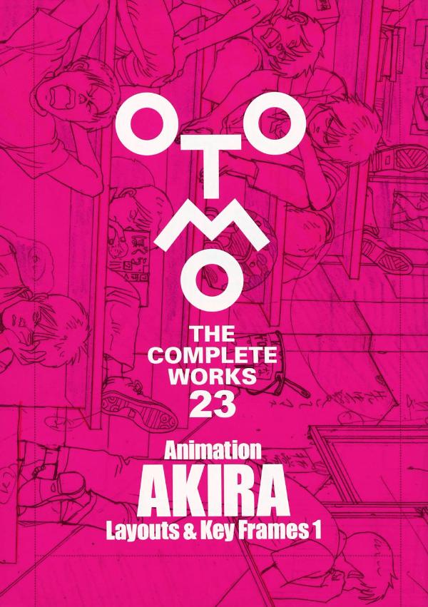 Animation AKIRA Layouts ＆ Key Frames 1 （OTOMO THE COMPLETE WORKS） 大友 克洋