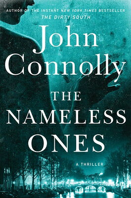 The Nameless Ones: A Thriller NAMELESS ONES （Charlie Parker） [ John Connolly ]