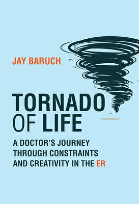 Tornado of Life: A Doctor's Journey Through Constraints and Creativity in the Er TORNADO OF LIFE 