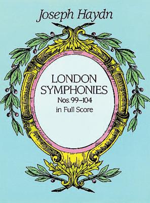 LONDON SYMPHONIES NOS. 99-104 IN FULL SC 