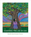 Sometimes I Feel Like an Oak （Sometimes Like） [ Danielle Daniel ]